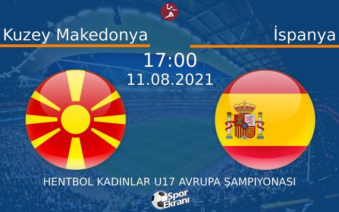 11 Ağustos 2021 Kuzey Makedonya vs İspanya maçı Hangi Kanalda Saat Kaçta Yayınlanacak? 11 Ağustos 2021 Kuzey Makedonya vs İspanya maçı Hangi Kanalda Saat Kaçta Yayınlanacak?