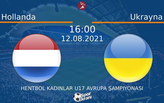 12 Ağustos 2021 Hollanda vs Ukrayna maçı Hangi Kanalda Saat Kaçta Yayınlanacak? 12 Ağustos 2021 Hollanda vs Ukrayna maçı Hangi Kanalda Saat Kaçta Yayınlanacak?