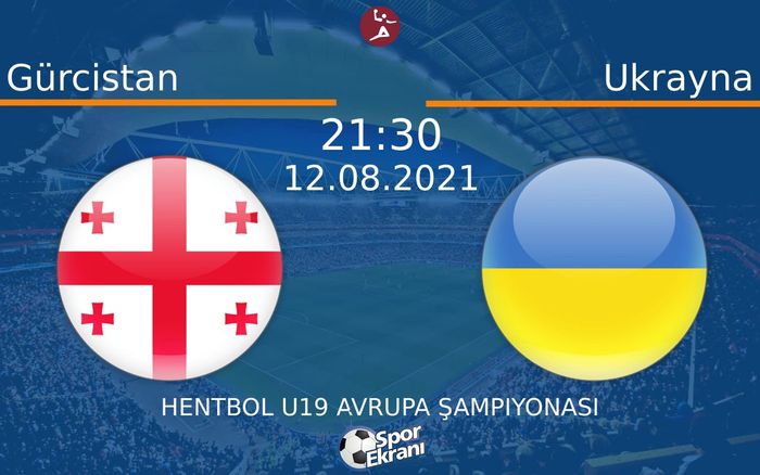 12 Ağustos 2021 Gürcistan vs Ukrayna maçı Hangi Kanalda Saat Kaçta Yayınlanacak? 12 Ağustos 2021 Gürcistan vs Ukrayna maçı Hangi Kanalda Saat Kaçta Yayınlanacak?