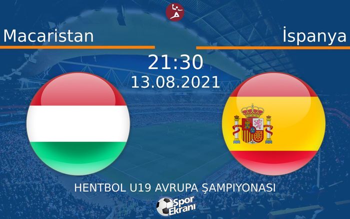 13 Ağustos 2021 Macaristan vs İspanya maçı Hangi Kanalda Saat Kaçta Yayınlanacak? 13 Ağustos 2021 Macaristan vs İspanya maçı Hangi Kanalda Saat Kaçta Yayınlanacak?