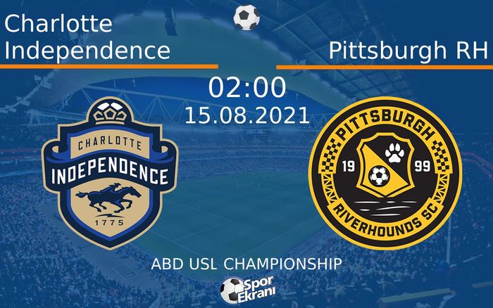 15 Ağustos 2021 Charlotte Independence vs Pittsburgh RH maçı Hangi Kanalda Saat Kaçta Yayınlanacak? 15 Ağustos 2021 Charlotte Independence vs Pittsburgh RH maçı Hangi Kanalda Saat Kaçta Yayınlanacak?