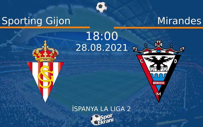 28 Ağustos 2021 Sporting Gijon vs Mirandes maçı Hangi Kanalda Saat Kaçta Yayınlanacak? 28 Ağustos 2021 Sporting Gijon vs Mirandes maçı Hangi Kanalda Saat Kaçta Yayınlanacak?