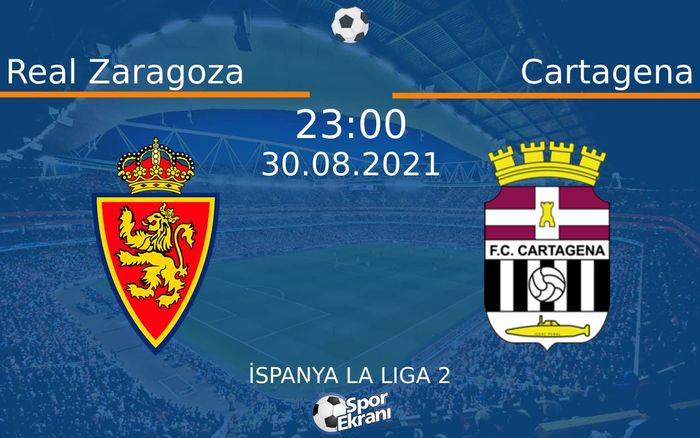 30 Ağustos 2021 Real Zaragoza vs Cartagena maçı Hangi Kanalda Saat Kaçta Yayınlanacak? 30 Ağustos 2021 Real Zaragoza vs Cartagena maçı Hangi Kanalda Saat Kaçta Yayınlanacak?