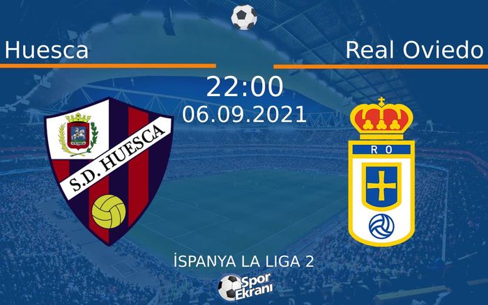06 Eylül 2021 Huesca vs Real Oviedo maçı Hangi Kanalda Saat Kaçta Yayınlanacak? 06 Eylül 2021 Huesca vs Real Oviedo maçı Hangi Kanalda Saat Kaçta Yayınlanacak?
