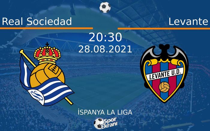 28 Ağustos 2021 Real Sociedad vs Levante maçı Hangi Kanalda Saat Kaçta Yayınlanacak? 28 Ağustos 2021 Real Sociedad vs Levante maçı Hangi Kanalda Saat Kaçta Yayınlanacak?