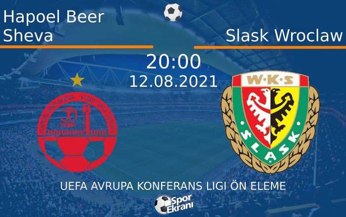 12 Ağustos 2021 Hapoel Beer Sheva vs Slask Wroclaw maçı Hangi Kanalda Saat Kaçta Yayınlanacak? 12 Ağustos 2021 Hapoel Beer Sheva vs Slask Wroclaw maçı Hangi Kanalda Saat Kaçta Yayınlanacak?