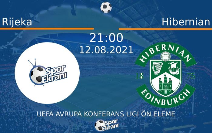 12 Ağustos 2021 Rijeka vs Hibernian maçı Hangi Kanalda Saat Kaçta Yayınlanacak? 12 Ağustos 2021 Rijeka vs Hibernian maçı Hangi Kanalda Saat Kaçta Yayınlanacak?