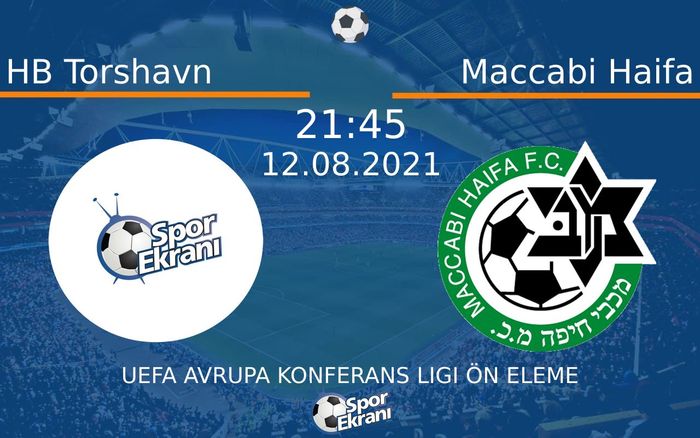 12 Ağustos 2021 HB Torshavn vs Maccabi Haifa maçı Hangi Kanalda Saat Kaçta Yayınlanacak? 12 Ağustos 2021 HB Torshavn vs Maccabi Haifa maçı Hangi Kanalda Saat Kaçta Yayınlanacak?