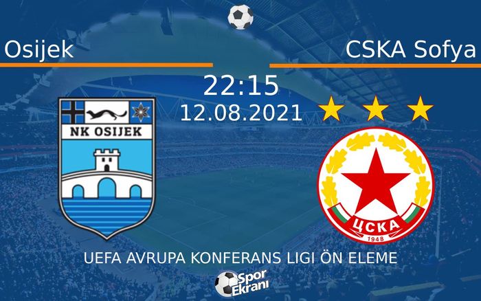 12 Ağustos 2021 Osijek vs CSKA Sofya maçı Hangi Kanalda Saat Kaçta Yayınlanacak? 12 Ağustos 2021 Osijek vs CSKA Sofya maçı Hangi Kanalda Saat Kaçta Yayınlanacak?