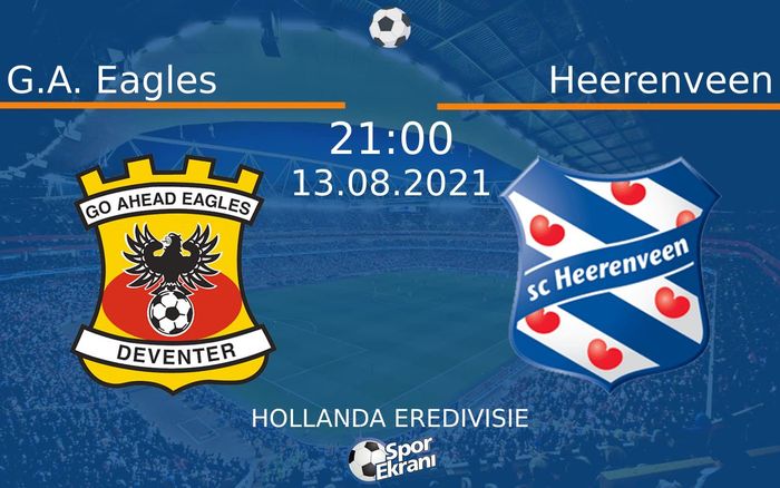 13 Ağustos 2021 G.A. Eagles vs Heerenveen maçı Hangi Kanalda Saat Kaçta Yayınlanacak? 13 Ağustos 2021 G.A. Eagles vs Heerenveen maçı Hangi Kanalda Saat Kaçta Yayınlanacak?