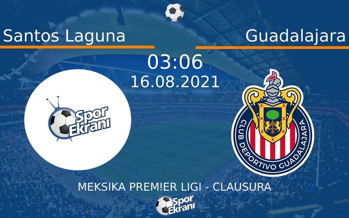 16 Ağustos 2021 Santos Laguna vs Guadalajara maçı Hangi Kanalda Saat Kaçta Yayınlanacak? 16 Ağustos 2021 Santos Laguna vs Guadalajara maçı Hangi Kanalda Saat Kaçta Yayınlanacak?