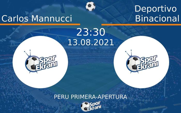 13 Ağustos 2021 Carlos Mannucci vs Deportivo Binacional maçı Hangi Kanalda Saat Kaçta Yayınlanacak? 13 Ağustos 2021 Carlos Mannucci vs Deportivo Binacional maçı Hangi Kanalda Saat Kaçta Yayınlanacak?