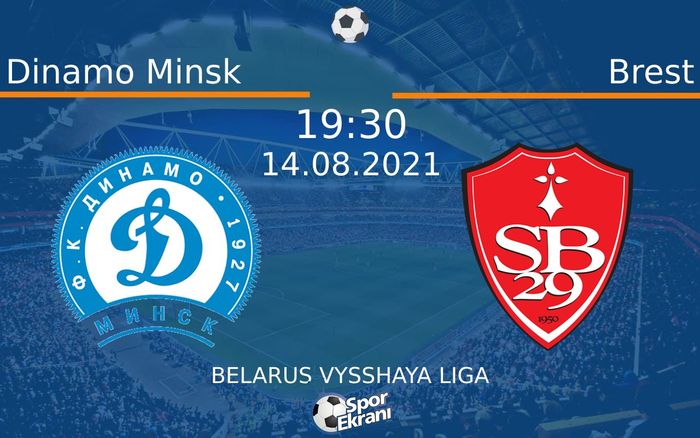 14 Ağustos 2021 Dinamo Minsk vs Brest maçı Hangi Kanalda Saat Kaçta Yayınlanacak? 14 Ağustos 2021 Dinamo Minsk vs Brest maçı Hangi Kanalda Saat Kaçta Yayınlanacak?