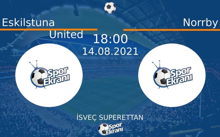 14 Ağustos 2021 Eskilstuna United vs Norrby maçı Hangi Kanalda Saat Kaçta Yayınlanacak? 14 Ağustos 2021 Eskilstuna United vs Norrby maçı Hangi Kanalda Saat Kaçta Yayınlanacak?