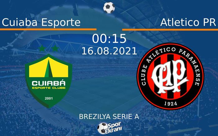 16 Ağustos 2021 Cuiaba Esporte vs Atletico PR maçı Hangi Kanalda Saat Kaçta Yayınlanacak? 16 Ağustos 2021 Cuiaba Esporte vs Atletico PR maçı Hangi Kanalda Saat Kaçta Yayınlanacak?