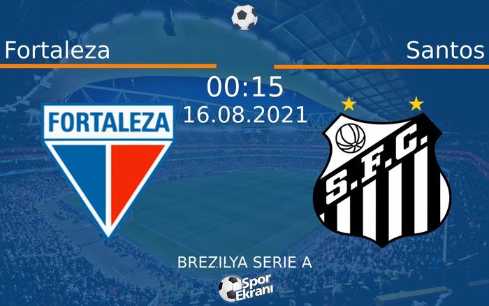 16 Ağustos 2021 Fortaleza vs Santos maçı Hangi Kanalda Saat Kaçta Yayınlanacak? 16 Ağustos 2021 Fortaleza vs Santos maçı Hangi Kanalda Saat Kaçta Yayınlanacak?