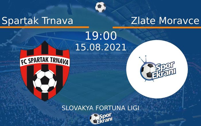 15 Ağustos 2021 Spartak Trnava vs Zlate Moravce maçı Hangi Kanalda Saat Kaçta Yayınlanacak? 15 Ağustos 2021 Spartak Trnava vs Zlate Moravce maçı Hangi Kanalda Saat Kaçta Yayınlanacak?