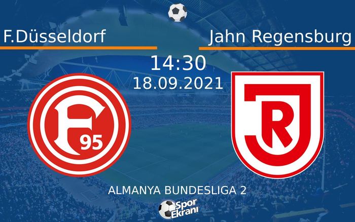 18 Eylül 2021 F.Düsseldorf vs Jahn Regensburg maçı Hangi Kanalda Saat Kaçta Yayınlanacak?