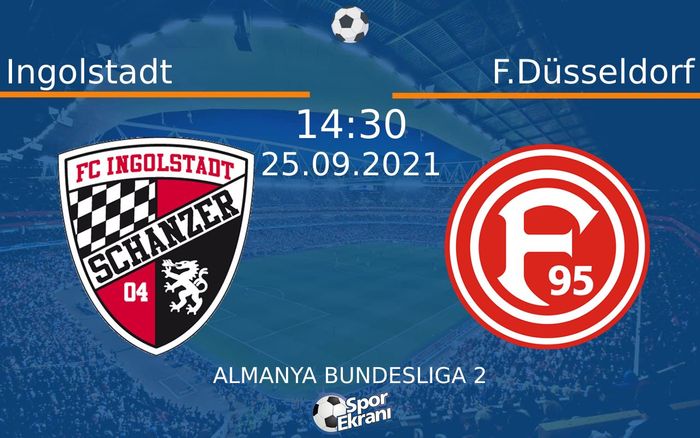 25 Eylül 2021 Ingolstadt vs F.Düsseldorf maçı Hangi Kanalda Saat Kaçta Yayınlanacak? 25 Eylül 2021 Ingolstadt vs F.Düsseldorf maçı Hangi Kanalda Saat Kaçta Yayınlanacak?