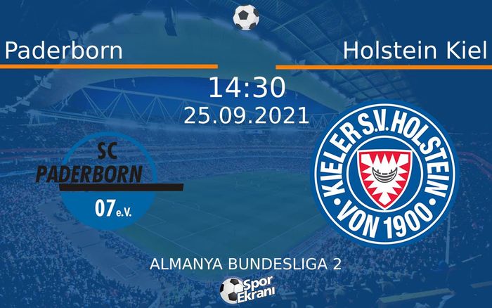 25 Eylül 2021 Paderborn vs Holstein Kiel maçı Hangi Kanalda Saat Kaçta Yayınlanacak? 25 Eylül 2021 Paderborn vs Holstein Kiel maçı Hangi Kanalda Saat Kaçta Yayınlanacak?