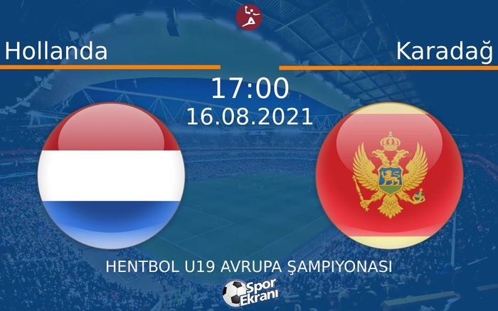 16 Ağustos 2021 Hollanda vs Karadağ maçı Hangi Kanalda Saat Kaçta Yayınlanacak? 16 Ağustos 2021 Hollanda vs Karadağ maçı Hangi Kanalda Saat Kaçta Yayınlanacak?