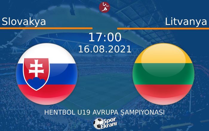 16 Ağustos 2021 Slovakya vs Litvanya maçı Hangi Kanalda Saat Kaçta Yayınlanacak? 16 Ağustos 2021 Slovakya vs Litvanya maçı Hangi Kanalda Saat Kaçta Yayınlanacak?