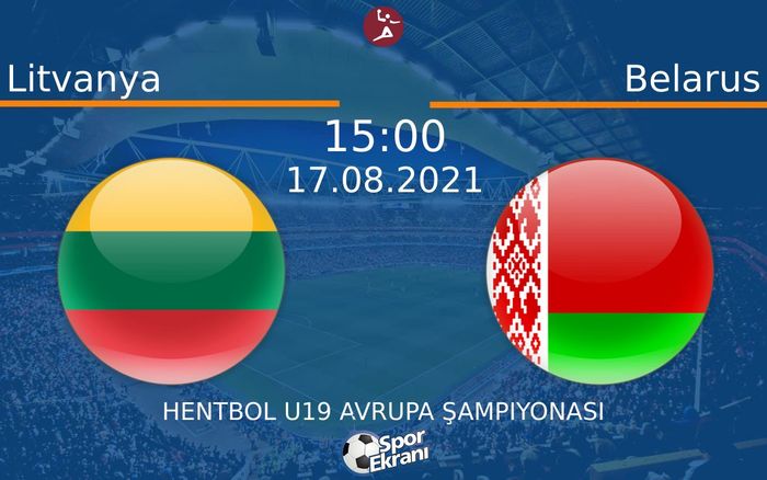 17 Ağustos 2021 Litvanya vs Belarus maçı Hangi Kanalda Saat Kaçta Yayınlanacak? 17 Ağustos 2021 Litvanya vs Belarus maçı Hangi Kanalda Saat Kaçta Yayınlanacak?