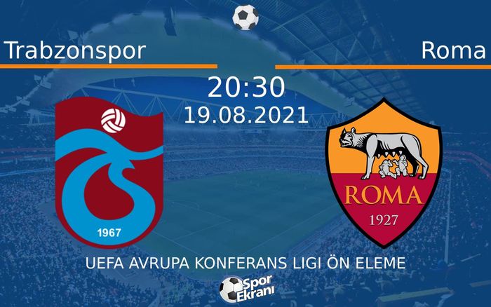 19 Ağustos 2021 Trabzonspor vs Roma maçı Hangi Kanalda Saat Kaçta Yayınlanacak? 19 Ağustos 2021 Trabzonspor vs Roma maçı Hangi Kanalda Saat Kaçta Yayınlanacak?