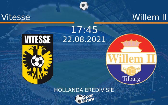 22 Ağustos 2021 Vitesse vs Willem II maçı Hangi Kanalda Saat Kaçta Yayınlanacak? 22 Ağustos 2021 Vitesse vs Willem II maçı Hangi Kanalda Saat Kaçta Yayınlanacak?