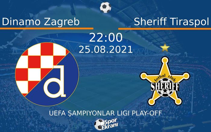 25 Ağustos 2021 Dinamo Zagreb vs Sheriff Tiraspol maçı Hangi Kanalda Saat Kaçta Yayınlanacak? 25 Ağustos 2021 Dinamo Zagreb vs Sheriff Tiraspol maçı Hangi Kanalda Saat Kaçta Yayınlanacak?