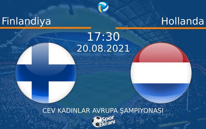 20 Ağustos 2021 Finlandiya vs Hollanda maçı Hangi Kanalda Saat Kaçta Yayınlanacak? 20 Ağustos 2021 Finlandiya vs Hollanda maçı Hangi Kanalda Saat Kaçta Yayınlanacak?