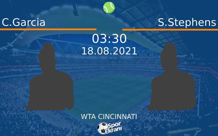 18 Ağustos 2021 C.Garcia vs S.Stephens maçı Hangi Kanalda Saat Kaçta Yayınlanacak? 18 Ağustos 2021 C.Garcia vs S.Stephens maçı Hangi Kanalda Saat Kaçta Yayınlanacak?