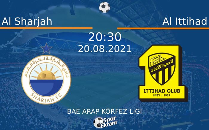 20 Ağustos 2021 Al Sharjah vs Al Ittihad maçı Hangi Kanalda Saat Kaçta Yayınlanacak? 20 Ağustos 2021 Al Sharjah vs Al Ittihad maçı Hangi Kanalda Saat Kaçta Yayınlanacak?