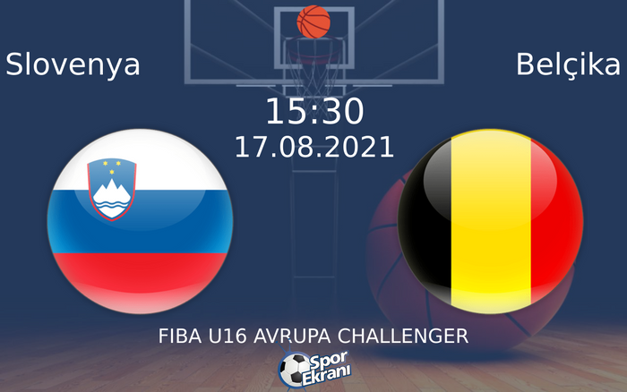 17 Ağustos 2021 Slovenya vs Belçika maçı Hangi Kanalda Saat Kaçta Yayınlanacak? 17 Ağustos 2021 Slovenya vs Belçika maçı Hangi Kanalda Saat Kaçta Yayınlanacak?