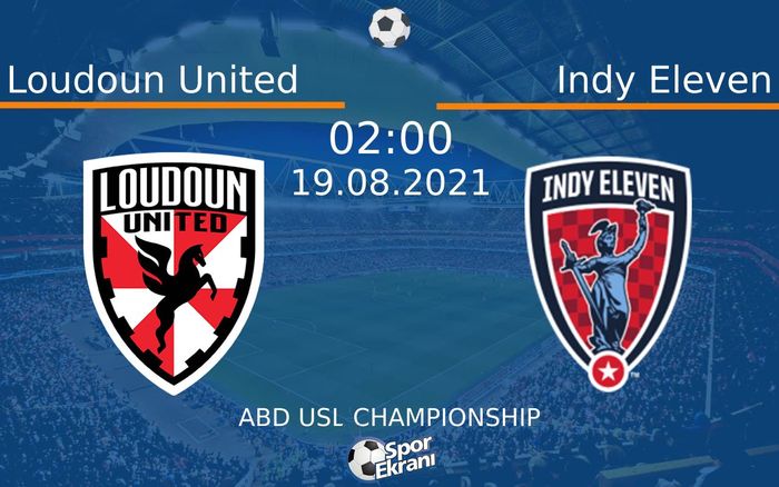 19 Ağustos 2021 Loudoun United vs Indy Eleven maçı Hangi Kanalda Saat Kaçta Yayınlanacak? 19 Ağustos 2021 Loudoun United vs Indy Eleven maçı Hangi Kanalda Saat Kaçta Yayınlanacak?