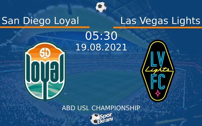 19 Ağustos 2021 San Diego Loyal vs Las Vegas Lights maçı Hangi Kanalda Saat Kaçta Yayınlanacak? 19 Ağustos 2021 San Diego Loyal vs Las Vegas Lights maçı Hangi Kanalda Saat Kaçta Yayınlanacak?