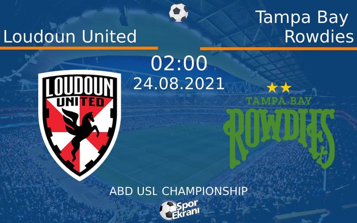 24 Ağustos 2021 Loudoun United vs Tampa Bay Rowdies maçı Hangi Kanalda Saat Kaçta Yayınlanacak? 24 Ağustos 2021 Loudoun United vs Tampa Bay Rowdies maçı Hangi Kanalda Saat Kaçta Yayınlanacak?