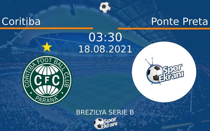 18 Ağustos 2021 Coritiba vs Ponte Preta maçı Hangi Kanalda Saat Kaçta Yayınlanacak? 18 Ağustos 2021 Coritiba vs Ponte Preta maçı Hangi Kanalda Saat Kaçta Yayınlanacak?