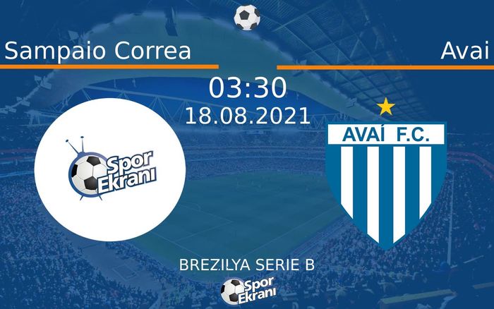 18 Ağustos 2021 Sampaio Correa vs Avai maçı Hangi Kanalda Saat Kaçta Yayınlanacak? 18 Ağustos 2021 Sampaio Correa vs Avai maçı Hangi Kanalda Saat Kaçta Yayınlanacak?