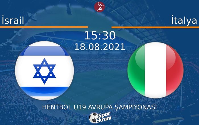 18 Ağustos 2021 İsrail vs İtalya maçı Hangi Kanalda Saat Kaçta Yayınlanacak? 18 Ağustos 2021 İsrail vs İtalya maçı Hangi Kanalda Saat Kaçta Yayınlanacak?