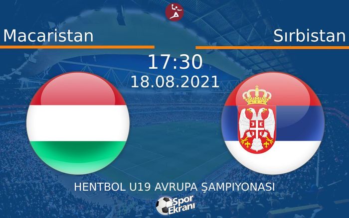 18 Ağustos 2021 Macaristan vs Sırbistan maçı Hangi Kanalda Saat Kaçta Yayınlanacak? 18 Ağustos 2021 Macaristan vs Sırbistan maçı Hangi Kanalda Saat Kaçta Yayınlanacak?