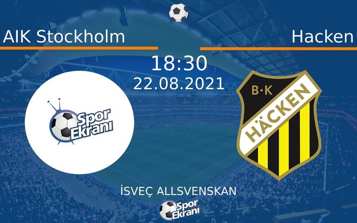 22 Ağustos 2021 AIK Stockholm vs Hacken maçı Hangi Kanalda Saat Kaçta Yayınlanacak? 22 Ağustos 2021 AIK Stockholm vs Hacken maçı Hangi Kanalda Saat Kaçta Yayınlanacak?