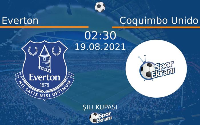 19 Ağustos 2021 Everton vs Coquimbo Unido maçı Hangi Kanalda Saat Kaçta Yayınlanacak? 19 Ağustos 2021 Everton vs Coquimbo Unido maçı Hangi Kanalda Saat Kaçta Yayınlanacak?