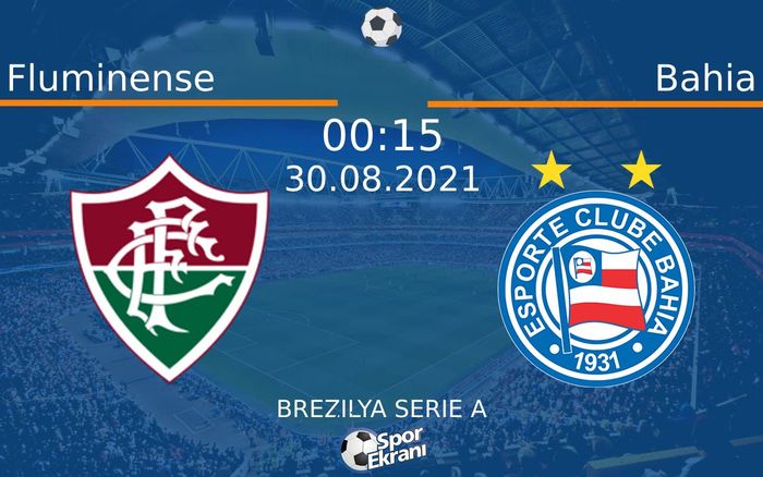 30 Ağustos 2021 Fluminense vs Bahia maçı Hangi Kanalda Saat Kaçta Yayınlanacak? 30 Ağustos 2021 Fluminense vs Bahia maçı Hangi Kanalda Saat Kaçta Yayınlanacak?
