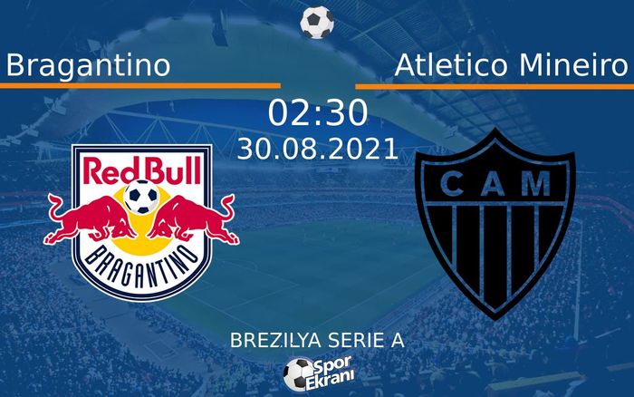 30 Ağustos 2021 Bragantino vs Atletico Mineiro maçı Hangi Kanalda Saat Kaçta Yayınlanacak? 30 Ağustos 2021 Bragantino vs Atletico Mineiro maçı Hangi Kanalda Saat Kaçta Yayınlanacak?
