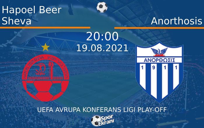 19 Ağustos 2021 Hapoel Beer Sheva vs Anorthosis maçı Hangi Kanalda Saat Kaçta Yayınlanacak? 19 Ağustos 2021 Hapoel Beer Sheva vs Anorthosis maçı Hangi Kanalda Saat Kaçta Yayınlanacak?