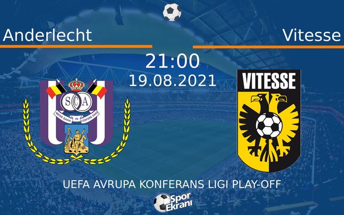 19 Ağustos 2021 Anderlecht vs Vitesse maçı Hangi Kanalda Saat Kaçta Yayınlanacak? 19 Ağustos 2021 Anderlecht vs Vitesse maçı Hangi Kanalda Saat Kaçta Yayınlanacak?
