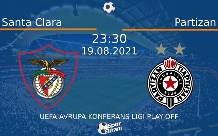 19 Ağustos 2021 Santa Clara vs Partizan maçı Hangi Kanalda Saat Kaçta Yayınlanacak? 19 Ağustos 2021 Santa Clara vs Partizan maçı Hangi Kanalda Saat Kaçta Yayınlanacak?