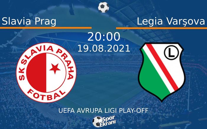 19 Ağustos 2021 Slavia Prag vs Legia Varşova maçı Hangi Kanalda Saat Kaçta Yayınlanacak? 19 Ağustos 2021 Slavia Prag vs Legia Varşova maçı Hangi Kanalda Saat Kaçta Yayınlanacak?