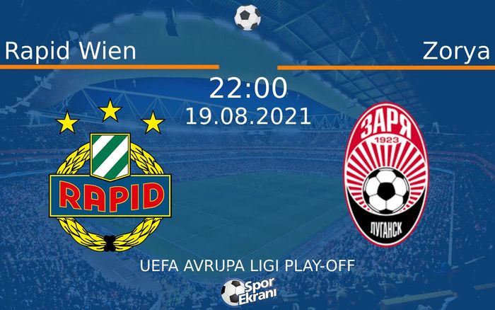 19 Ağustos 2021 Rapid Wien vs Zorya maçı Hangi Kanalda Saat Kaçta Yayınlanacak? 19 Ağustos 2021 Rapid Wien vs Zorya maçı Hangi Kanalda Saat Kaçta Yayınlanacak?
